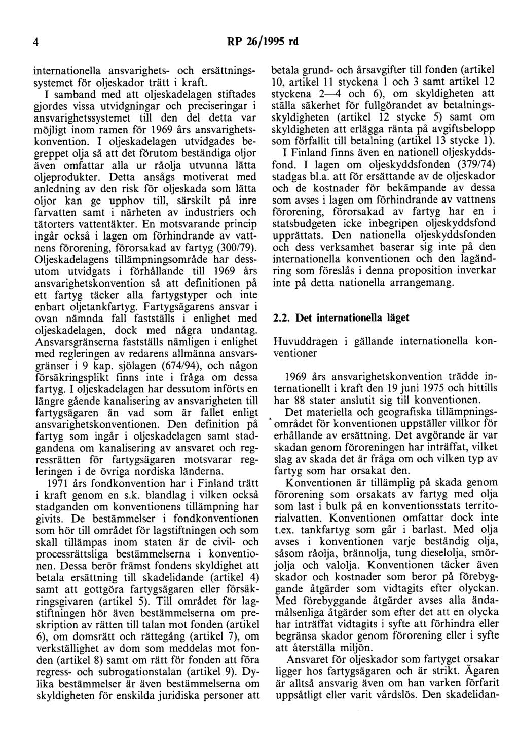 4 RP 26/1995 rd internationella ansvarighets- och ersättningssystemet för oljeskador trätt i kraft.