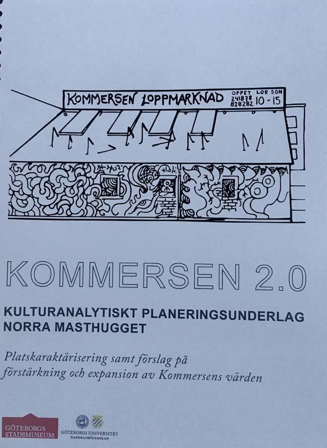 Kommersen del 2 Kommersens värden Minne & Ankare Ekologiskt värde, resursanvändning Integrationsskapande mötesplats Estetiskt värde Värde som alternativ ekonomi Hur