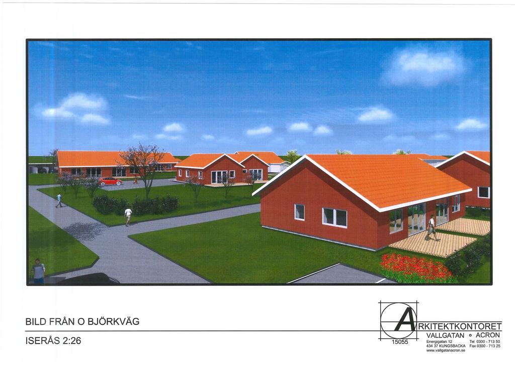 BILD FRÅN O BJÖRKVÄG ISERAS 2:26 RKITEKTKONTORET Energigatan 12 Tel
