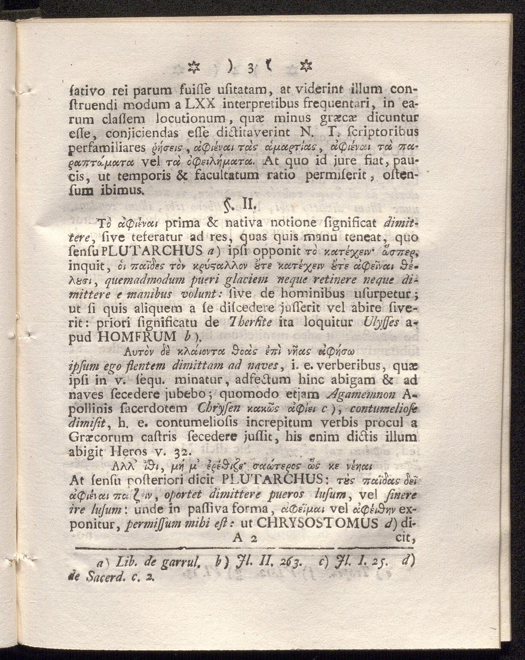 $ ) 3 t * fativo rei parum fuiile ufitatam, at viderinf illum conftruendi modum a LXX interpretibus frequentari, in earum claflem locutionum, quas minus grascae dicuntur eile, conjiciendas eile di