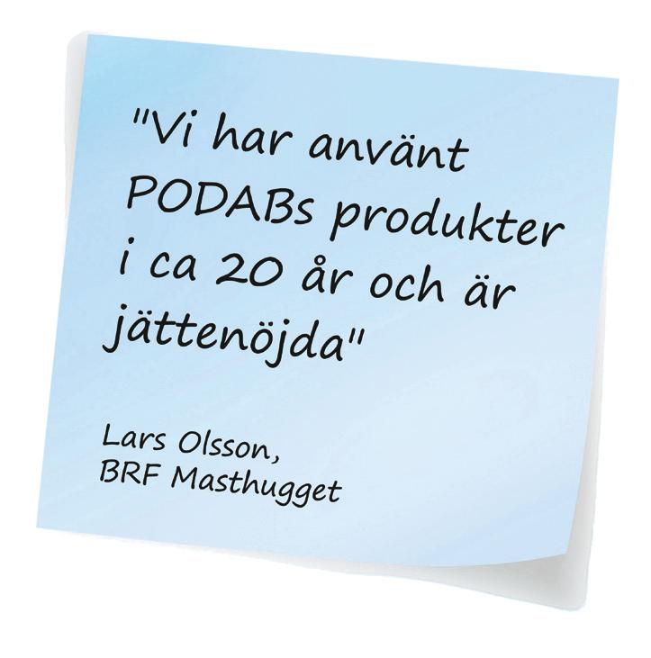 9 av 10 svarar att det är mycket troligt att de väljer PODAB igen. Vi är så säkra på att du som ny kund blir nöjd, att vi har infört Supernöjd Kundgaranti.