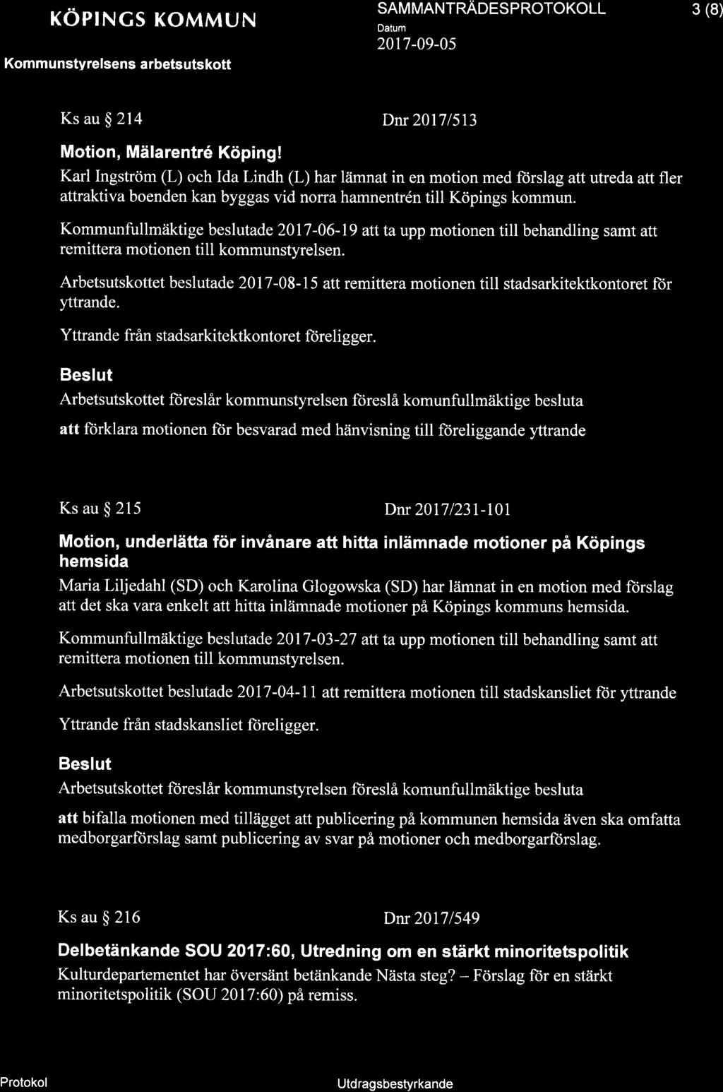 + röprncs KoMMUN SAM MANTnÄoeS p notokoll Dâtum 2017-09-0s 3 (8) Ks au S 214 Dnr 20171513 Motion, Mälarentré Köping!