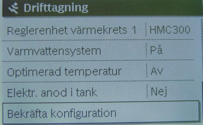 Avsluta med att bekräfta valda inställningar. Du hamnar då automatiskt i servicemenyn.