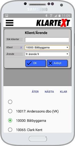 fram den klient du ska registrera tid på. Klartext minns de klienter du senast har registrerat tid på och dessa ligger redan och väntar i urvalslistan.