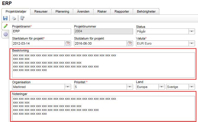 Flerradiga flexibla fält Konfigurering av projektfält och funktioner Det är nu möjligt att konfigurera vilka standardfält och funktioner som ska användas för projekt.
