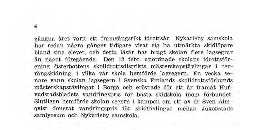 4 gångna året varit ett framgångsrikt idrottsar.