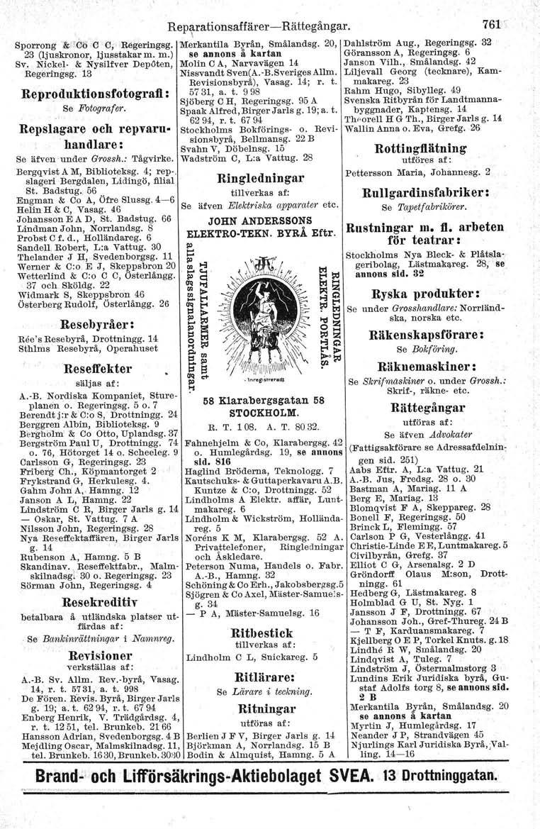 Reparationsaltärer-c-Hättegängar. 761 Sporrong &"Co C C, Regeringsg. Merkantila Byrån, Smålandsg. 20, Dahlström Aug., Regerdngsg, 32 23 (ljuskronor, ljusstakar m.
