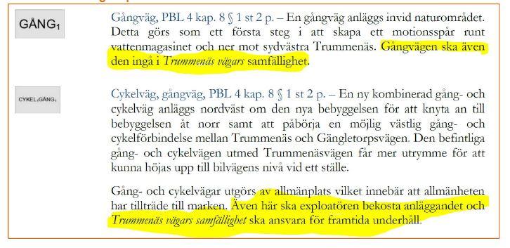 Förslaget är en första del i att möjliggöra en västlig gång- och cykelförbindelse mellan Trummenäs och Gängletorpsvägen.