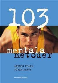 103 mentala metoder PDF ladda ner LADDA NER LÄSA Beskrivning Författare: Anders Plate. En bok för dig som är nyfiken på hur du ska börja använda mental träning för att förbättra din prestation.