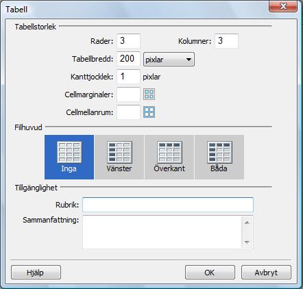 6 Tabeller I dialogrutan kan du ange följande: Rader: hur många rader tabellen ska innehålla. Kolumner: hur många kolumner tabellen ska innehålla. Tabellbredd: hur bred tabellen ska vara.