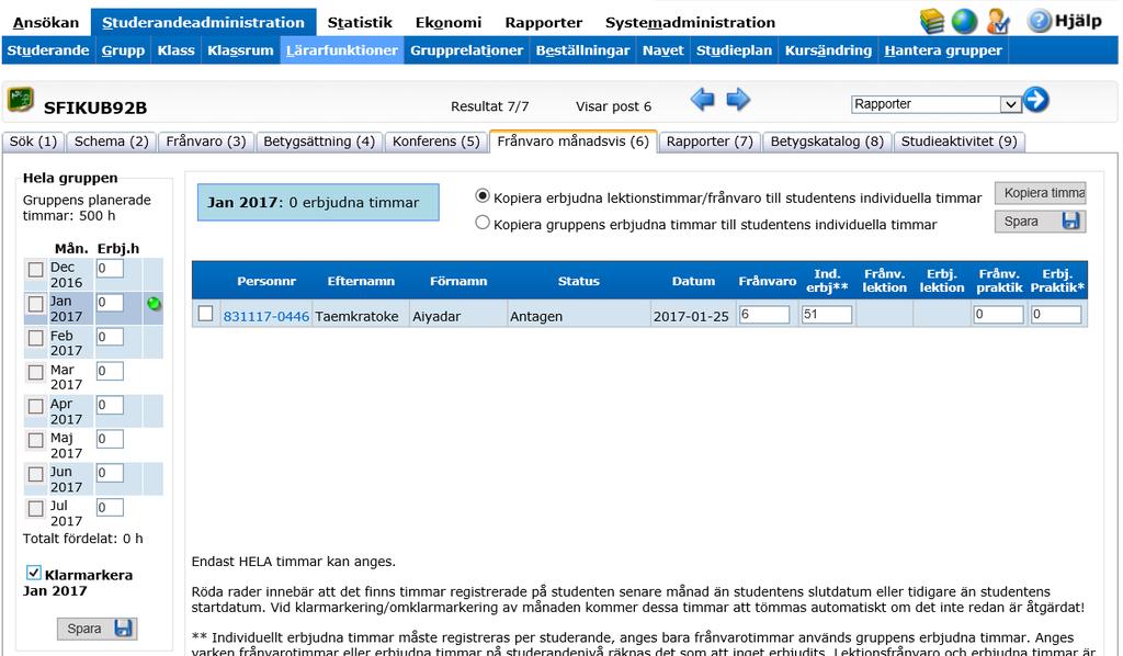 Sida 38 av 40 1. Välj aktuell månad genom att klicka på den 2. Bocka i kryssrutan framför Klarmarkera XX 2017 3.