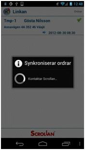 En arbetsdag med Linkan - Synkronisera 7 Synkronisera Synkroniserar gör du när du visar alla order i listan.