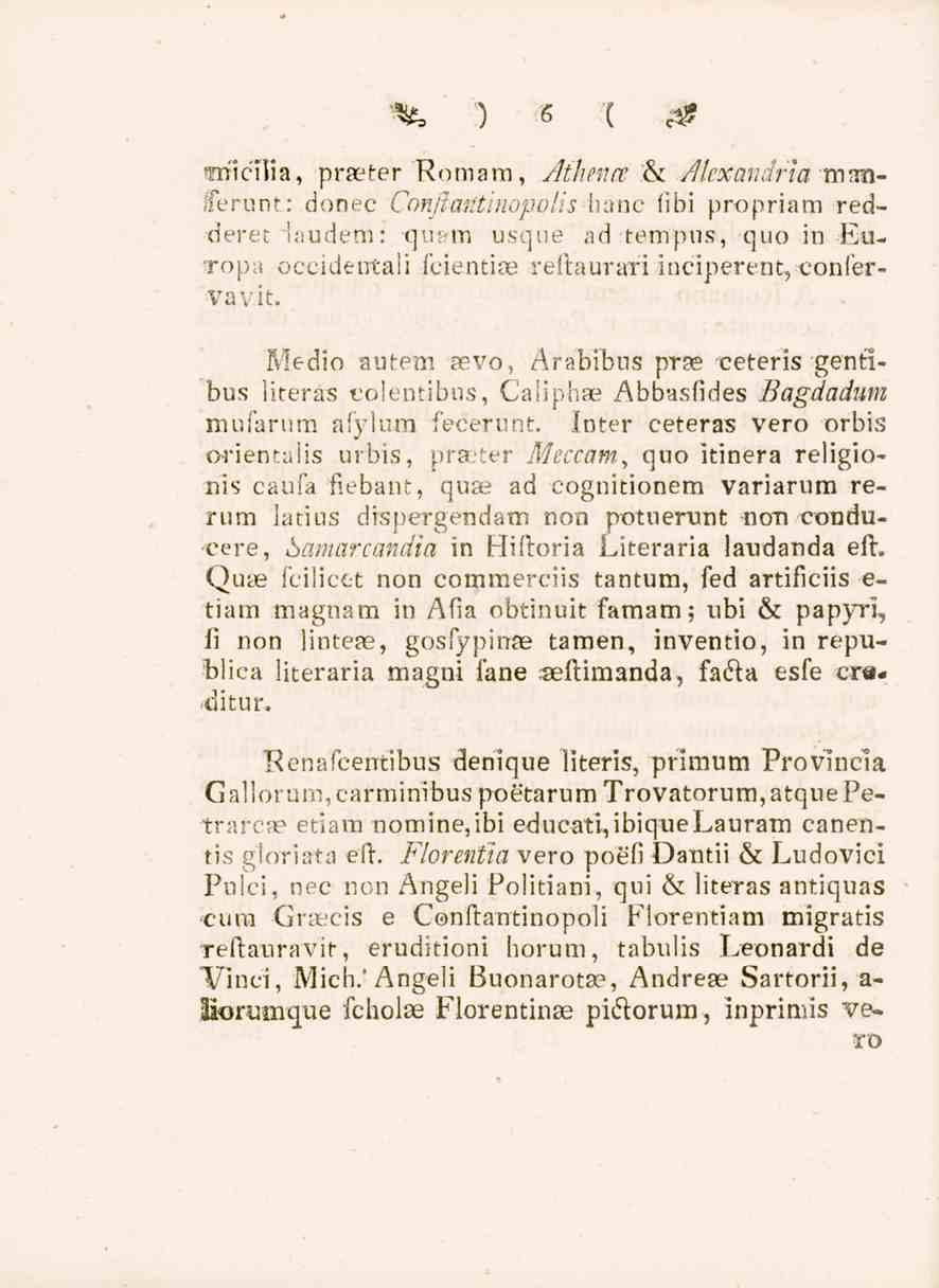 6 triicilia, präster Romani, Athentt ck Alexandria mnnfferunt: donec Conjiantinopolis hane (ibi propriam reddvrt:. iaudem: -qiu.