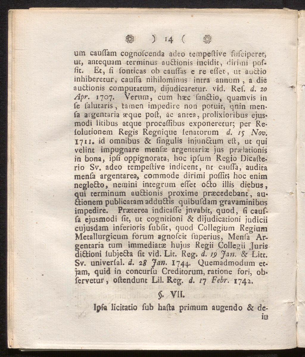 ) 14 ( um caufiam cognofcenda adeo tempeftive fufcipereq uc, antequam cerminus au&ionis incidic, diriini poffit.