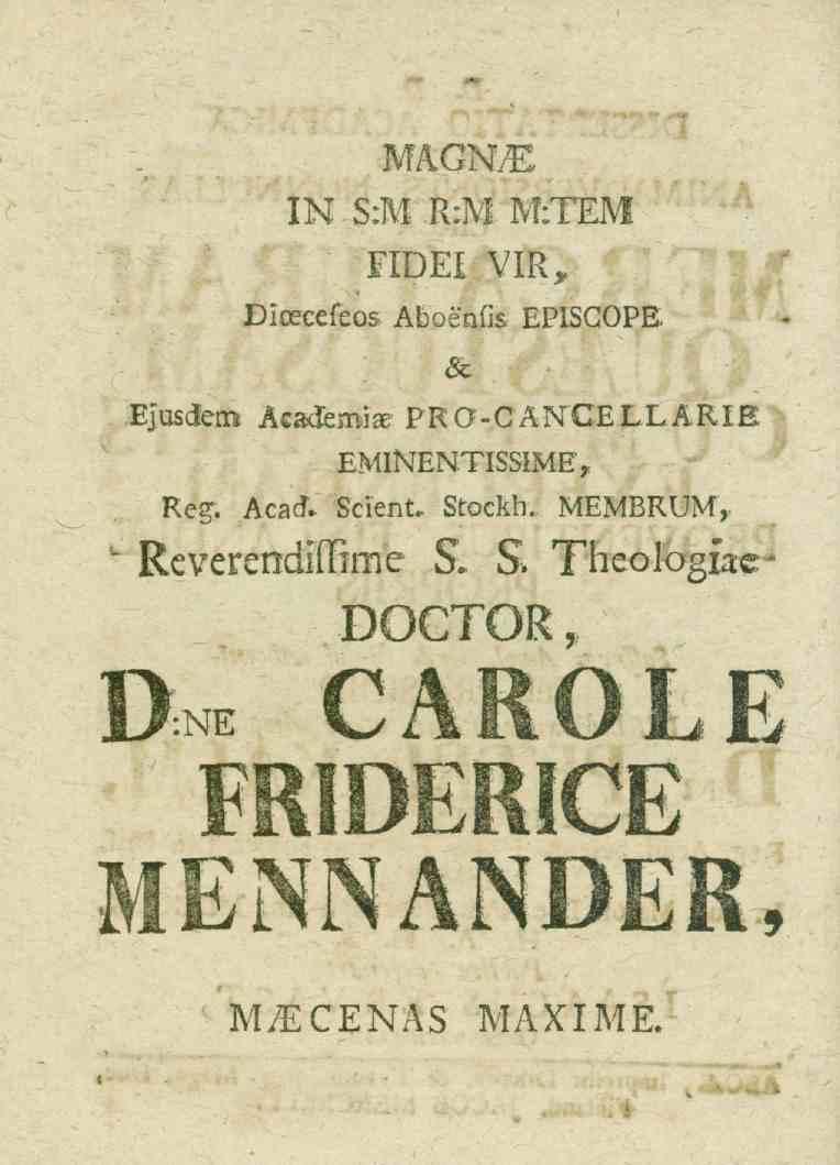 MAGNiE IN S:M R:M MiTEM FIDEI.VIR, Dkecefeos Aboenfis EPISCOPE & Ejusderra Academiar PKG-CÄNCELLARXE EMINENTISSIME, Reg.