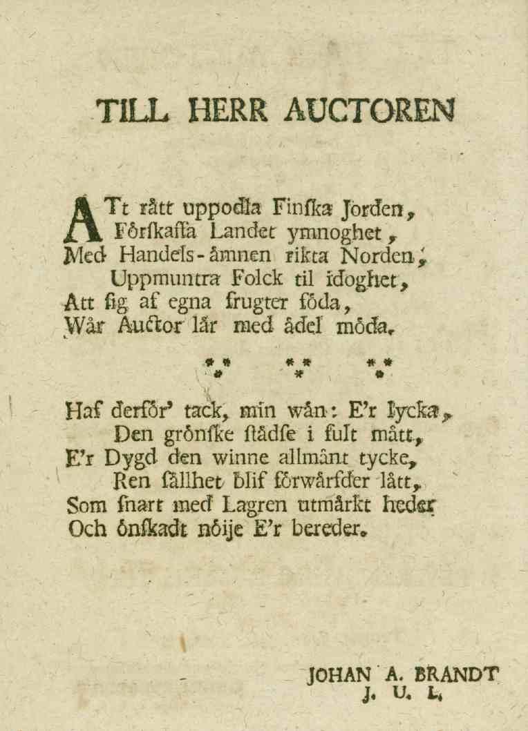 TILL HERR AUCTOREN ATt rått uppodla Finfka?