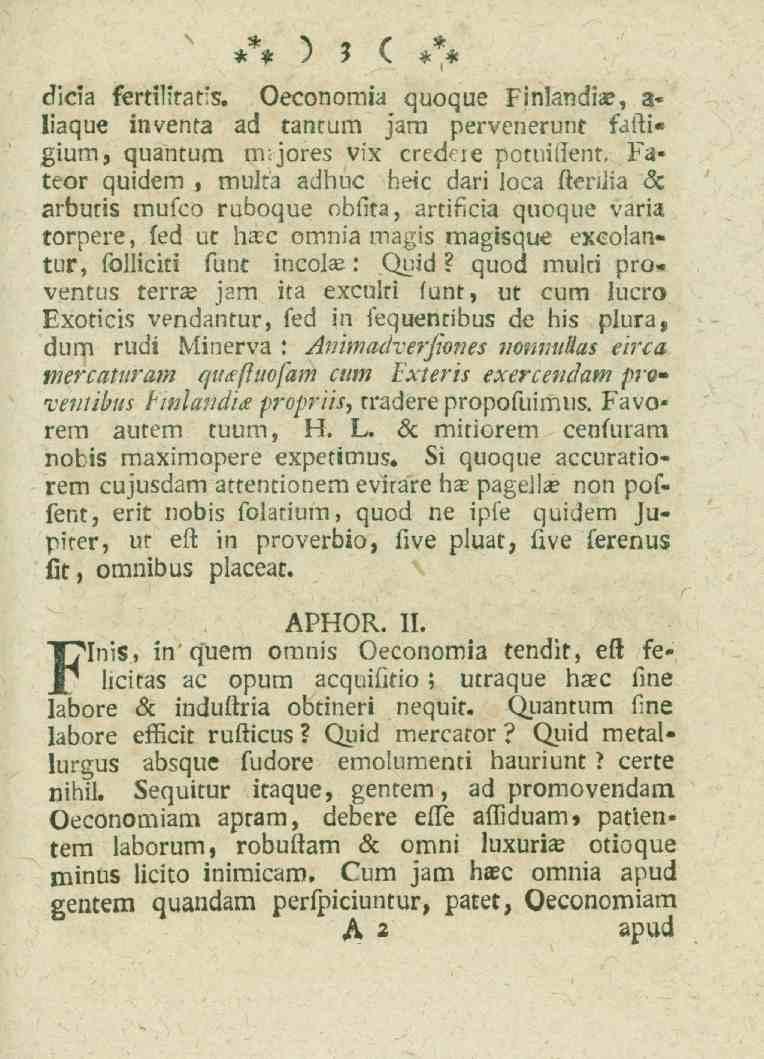 3 dicia fertilitatls. Oeconomia quoque Finlandiae, a- liaque inventa ad tanrum jam pervenerunt faftigium, quantum rmjores vix credere potuiffent.