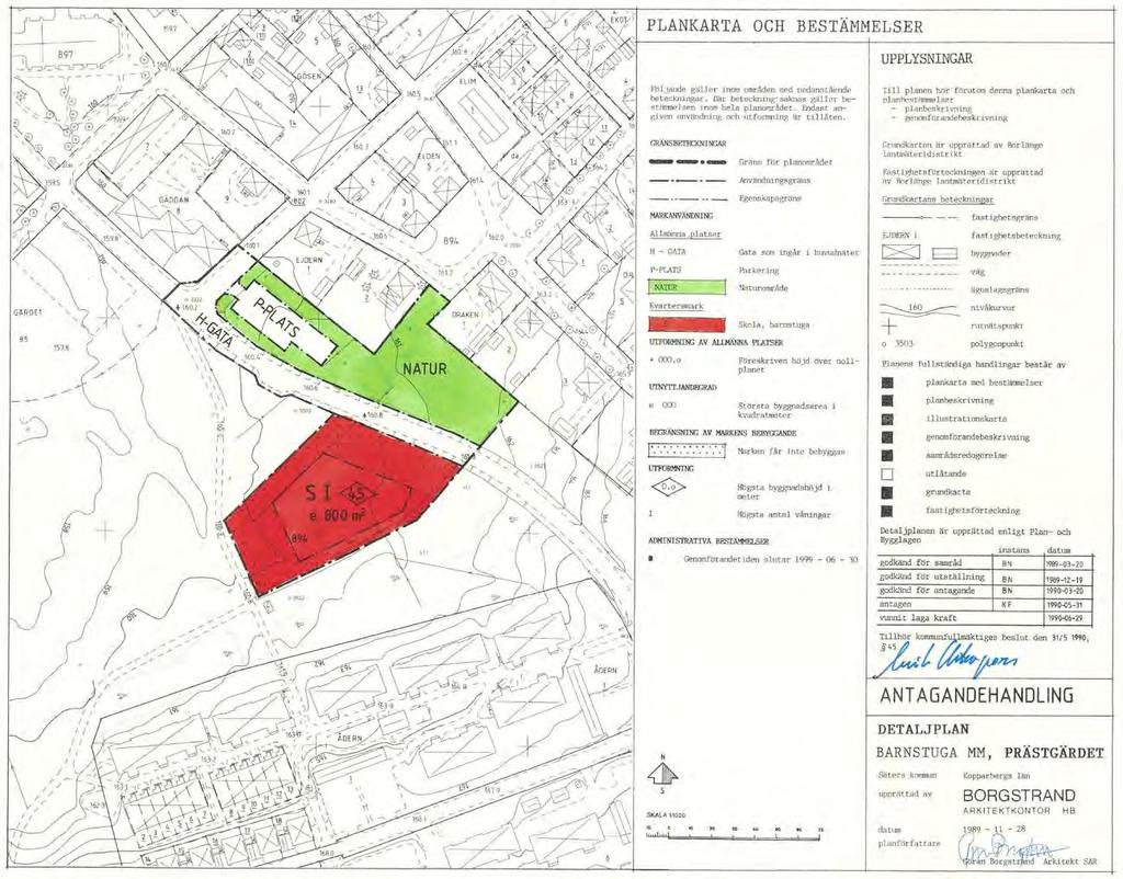 198 parkmark. Genomförandetiden för planen gick ut 1999 och någon byggnation har aldrig kommit till stånd.