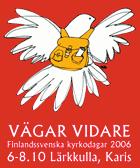 Finlandssvenska kyrkodagar bjuder på mångsidigt program Finlandssvenska kyrkodagar arrangeras i år 6-8.10 på Stiftsgården Lärkkulla i Karis.