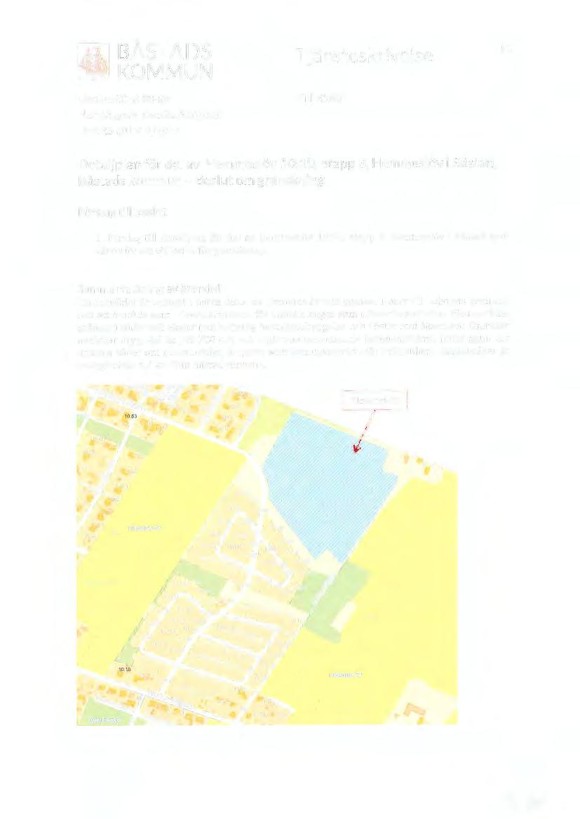 BÅSTADS KOMMUN Datum: 2018-08-09 Handläggare: Camilla Nermark Dnr: KS 001417 /2017 Tjänsteskrivelse Till: KSAU 1 (3) Detaljplan för del av Hemmeslöv 10:10, etapp 3, Hemmeslöv i Båstad, Båstads kommun