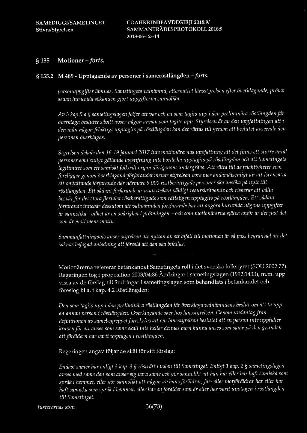 135 Motion er - forts. 135.2 M 489 - Upptagande av personer i sameröstlängden - forts. personuppgifter lämnas.