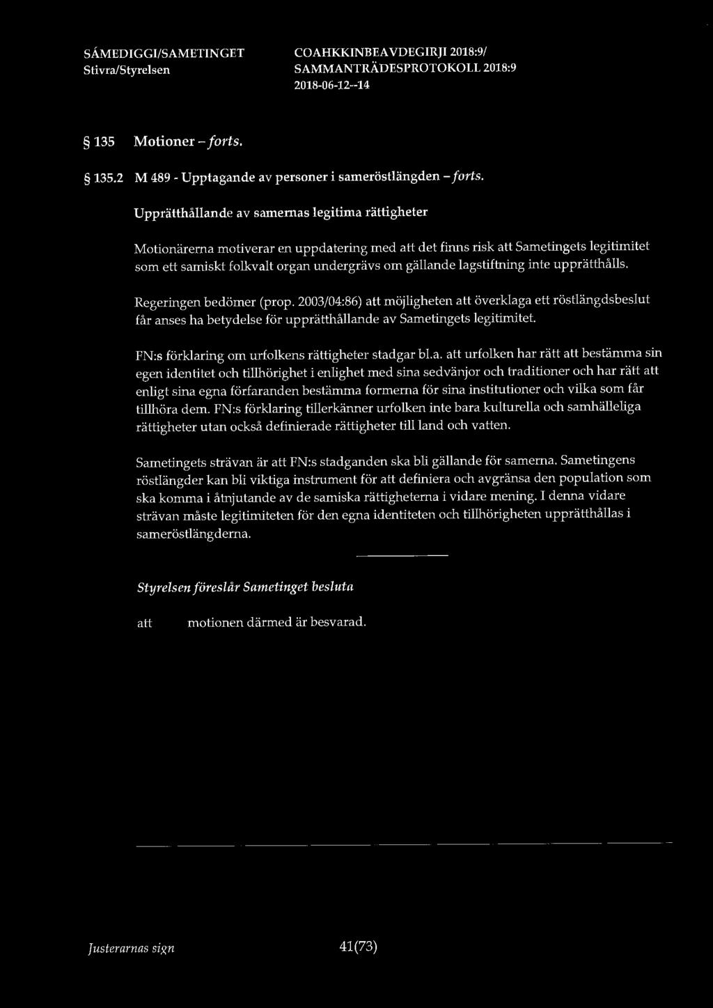 135 Motioner - forts. 135.2 M 489 - Upptagande av personer i sameröstlängden - forts.