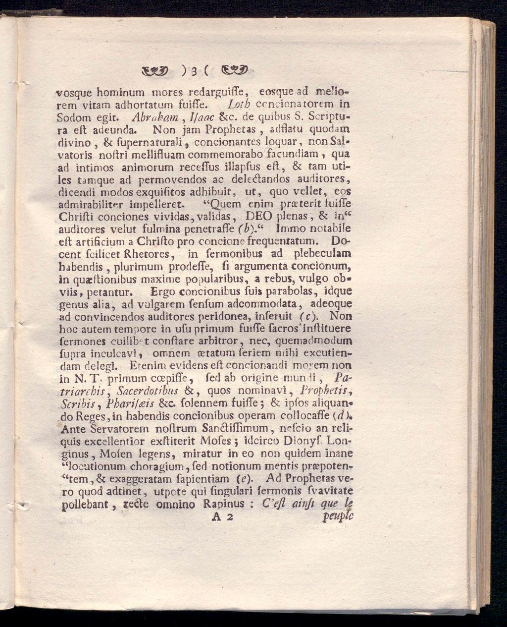 » ) 3 C vosque hominum mores redarguifle, eosque ad meliorem vitam adhortatum fuifle. Sodom egit. Lot b ccncionatorem in Abraham, Ifaac &c. de quibus S. Scriptura eft adeunda.