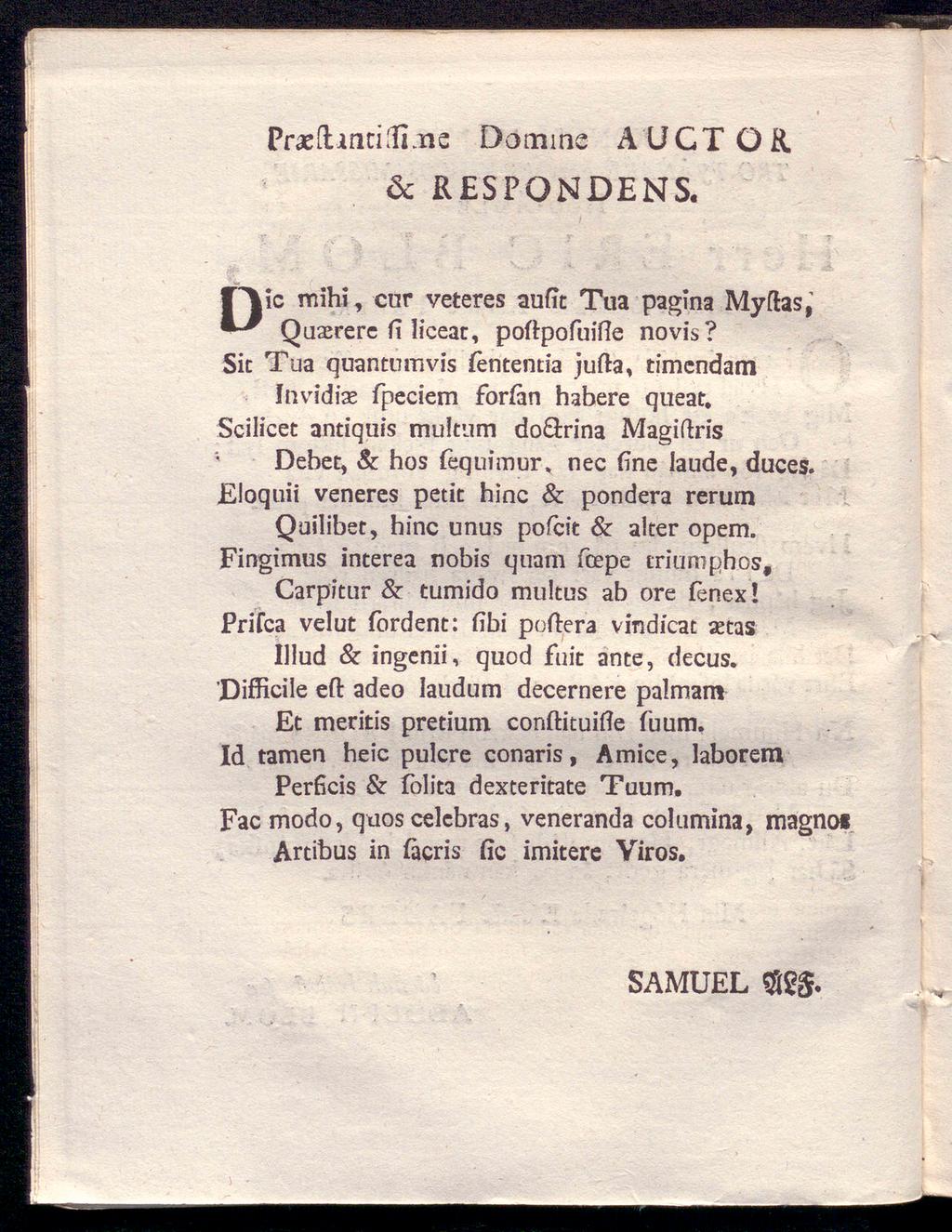 PraeftificilTi ne Domine Ä UGT O K. & RESPONDENS. J"\ic mihi, cur veteres aufit Tua pagina Myftas, Querere fi liceat, poftpofuifle novis?