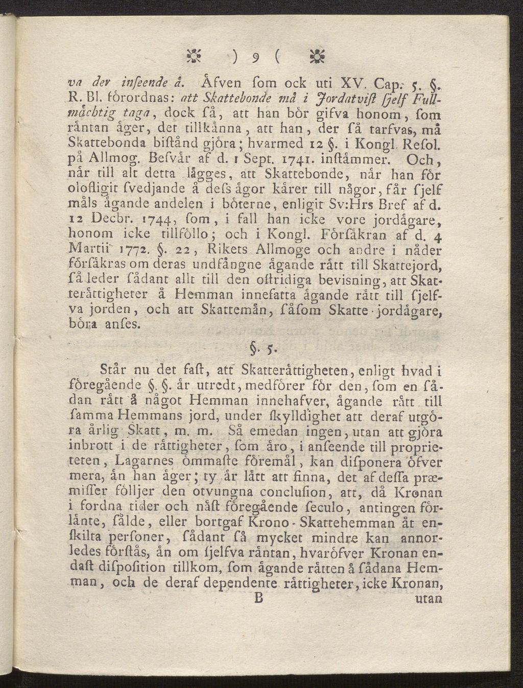 ) s ( & va der infeende ä. Åfven fom ock uti XV. Cap: * R. Bl.