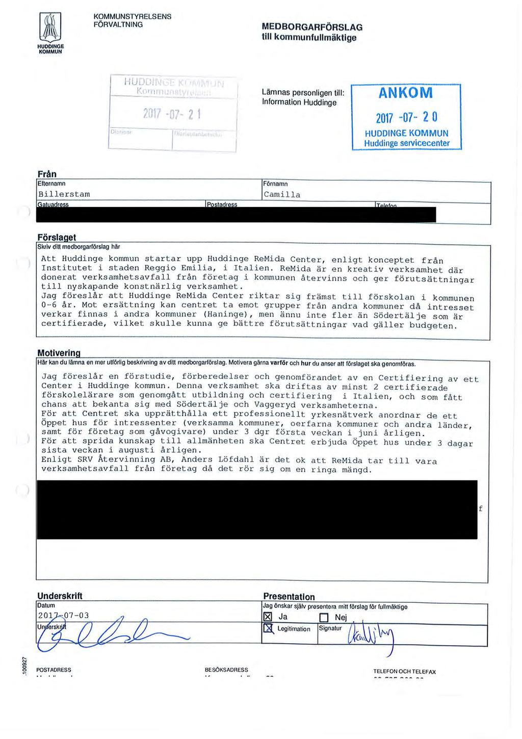 ~ HUOOINGE KOMMUll KOMMUNSTYRELSENS FÖRVALTNING MEDBORGARFÖRSLAG till kommunfullmäktige?