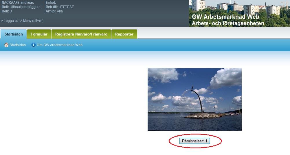 3 (9) Orientering i systemet samt påminnelsefunktionen 1. På startsidan i systemet har du en bild från Nacka i mitten och uppe i vänstra hörnet information om din användare i systemet.