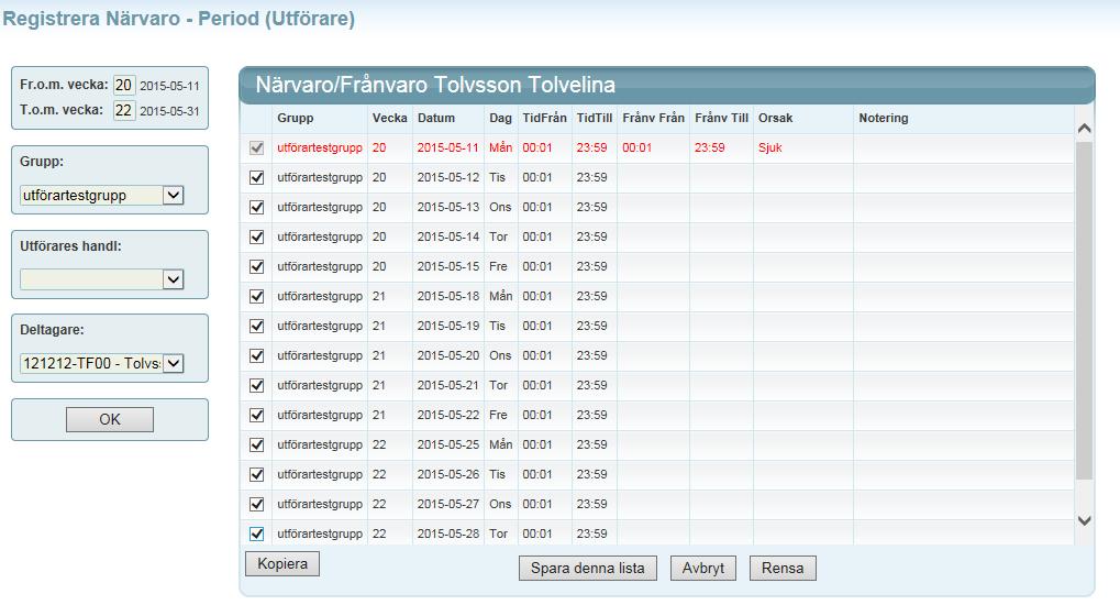 8 (9) Eventuell frånvarorapportering 1. Vid frånvaro ska du göra en frånvarorapportering i systemet. 2.