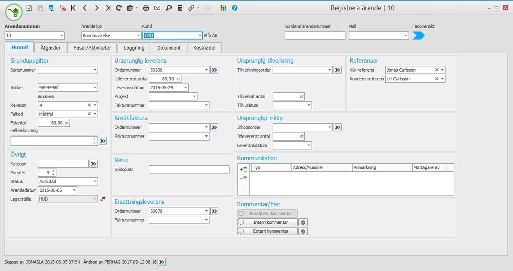 Registrera ärende Alla ärenden som uppstår registreras i rutinen Registrera ärende. Här väljs först vilken typ av ärende det gäller.