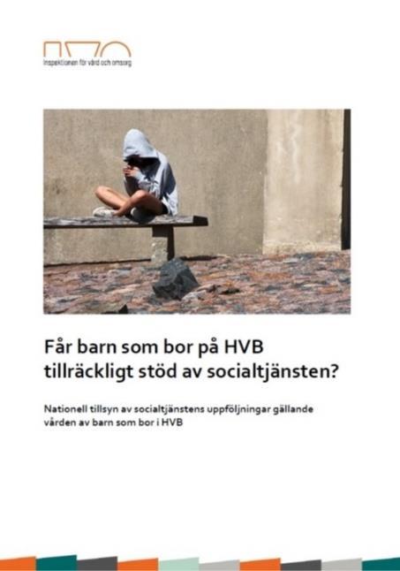 Barn och unga i HVB får inte regelbunden uppföljning av socialtjänsten Andel barn som har respektive inte fått minst ett enskilt samtal, omprövad/övervägd vård inom 6 mån, regelbundna besök i sitt