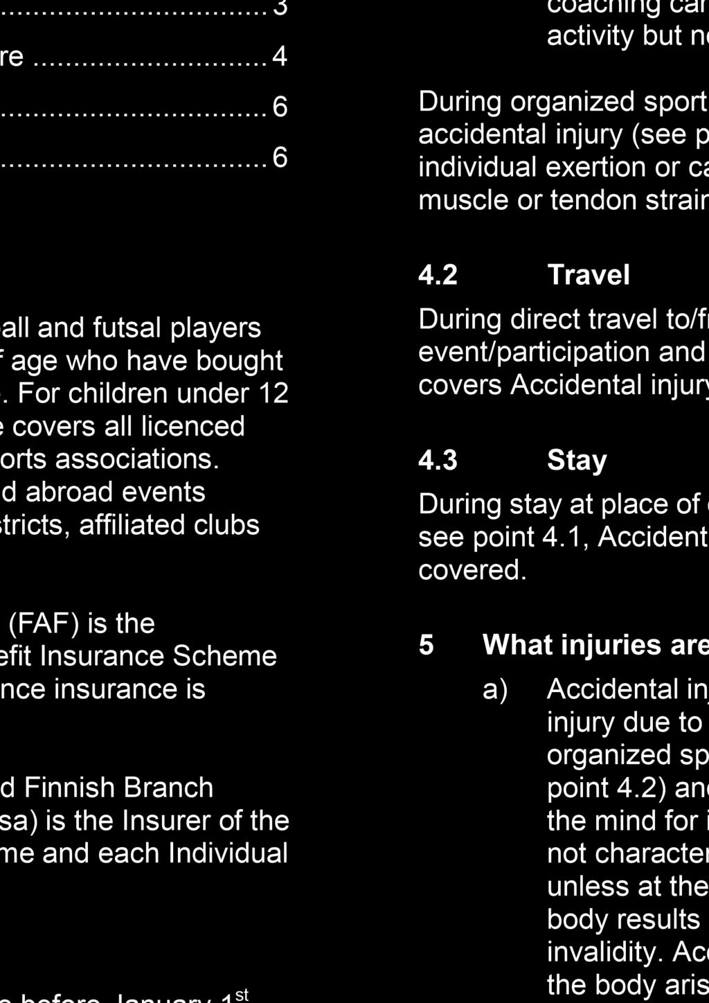 Scheme under which any Individual licence insurance is issued.