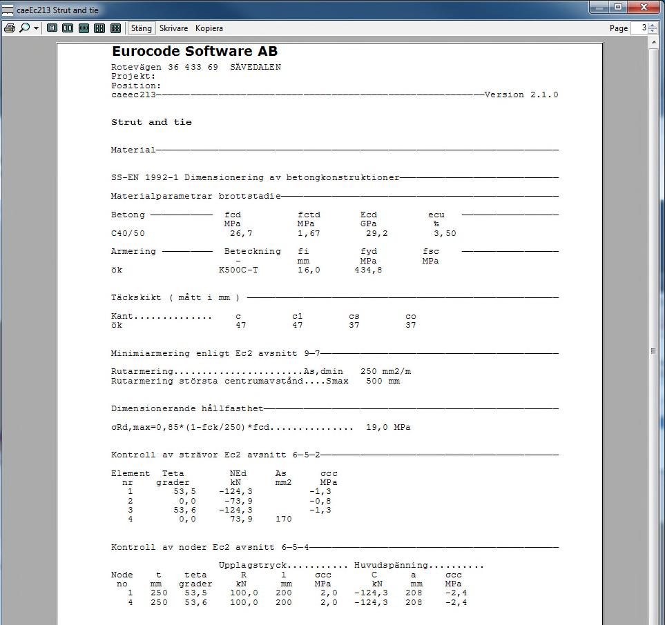 caeec213 Strut and Tie Sidan 15(34) 2.4 Resultat I menyfältet finner du till höger om Indata en meny nämnd Resultat.