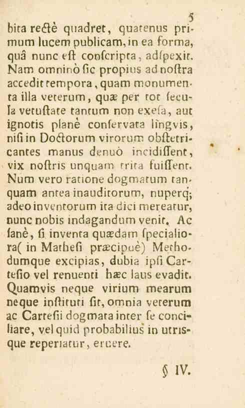 5 bita re<he qliadret, quatenus primum lucempublicam, in ea forma, qua nunc eft coofcripta, adlpexit.