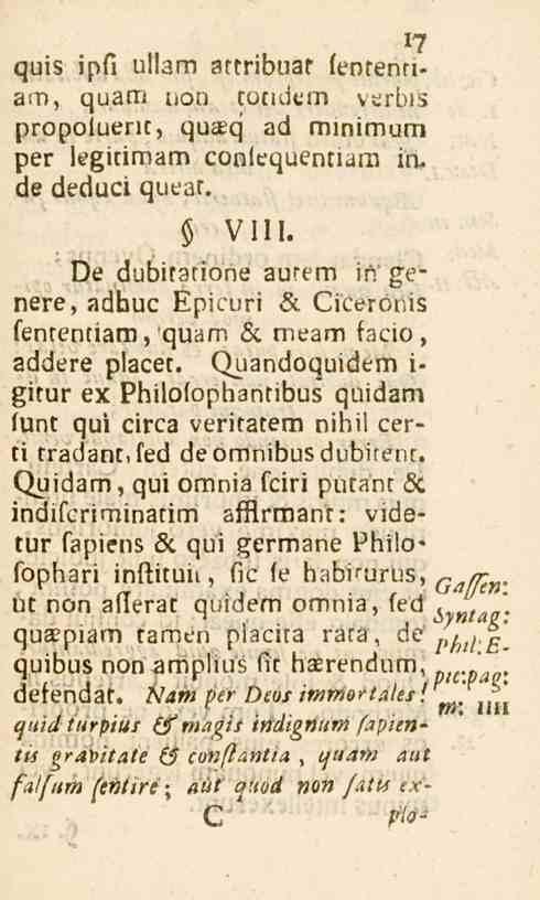 17 quis ipfi ullam artribuat fententiam, quam non tocuicm verbis propoluent, quaeq ad minimum per legitimam conlequentiam in. de deduci queat. VIII.