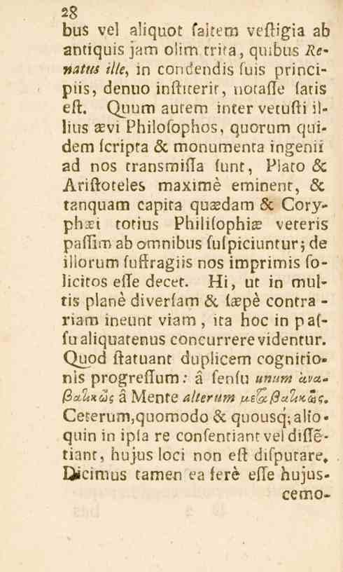 bus vel aiiquot faitem veftigia ab antiquis jam olim trita, quibus Ke» nattu Ute, in concfendis luis principiis, denuo inftiterir, notaffe latis eft.