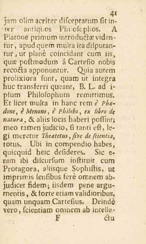 4i jam Oiim acriter difceptatum fit inrer antiqiios Phfofcphos.