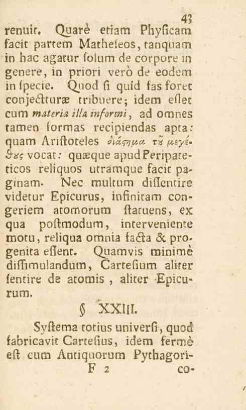 43 renuit. Quare etiam Phyficam facit purtem Matheieos, tanquam in hac agatur folum de corpore in genere, in priori verb de eodem in fpecie.