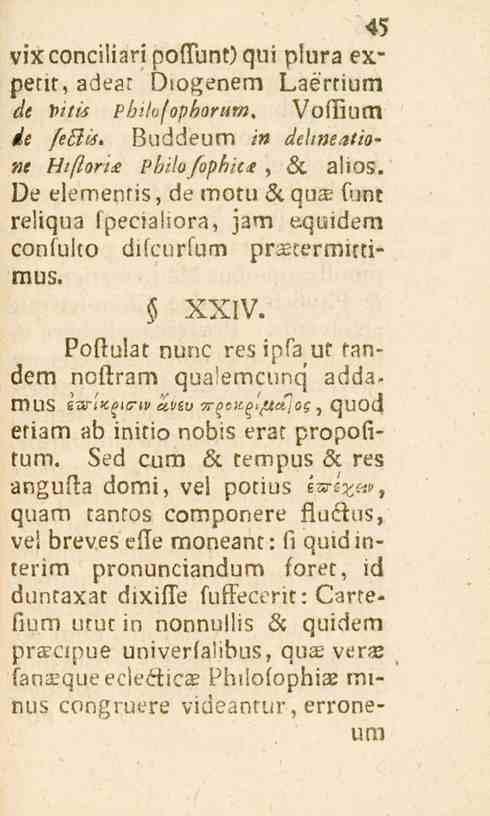 vixconciiiaripoffunoquiplura expent, adeat Diogenem Laértium de Vitis pbikfopborum, Vofiium /e /e<3<if. Buddeum in dehneatiom Hiftoridt Phikjophit-t, öl alias.