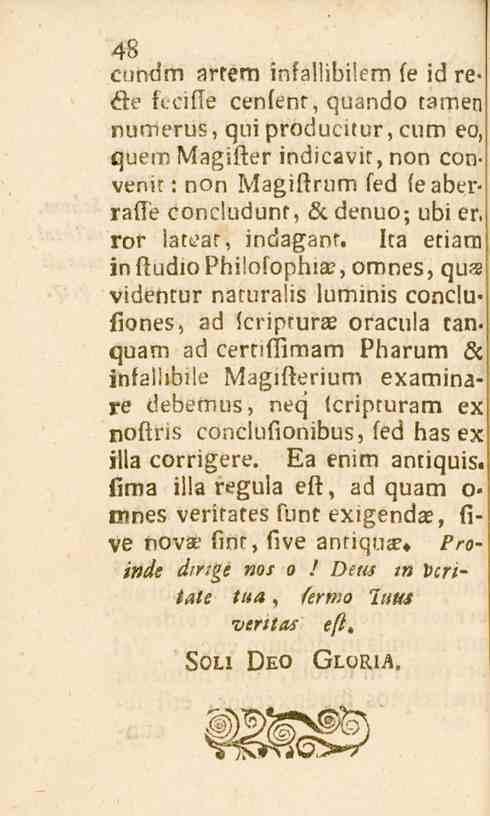 48 cundm arrem infalbbiiem se id re- Ke fecifle cenfent, quando tamen numerus, quiproducitur,cum eo, que,n Magifter indicavit non convemt: non Magiftrum fed feaberraffe concludunt öl denuo; übi er,