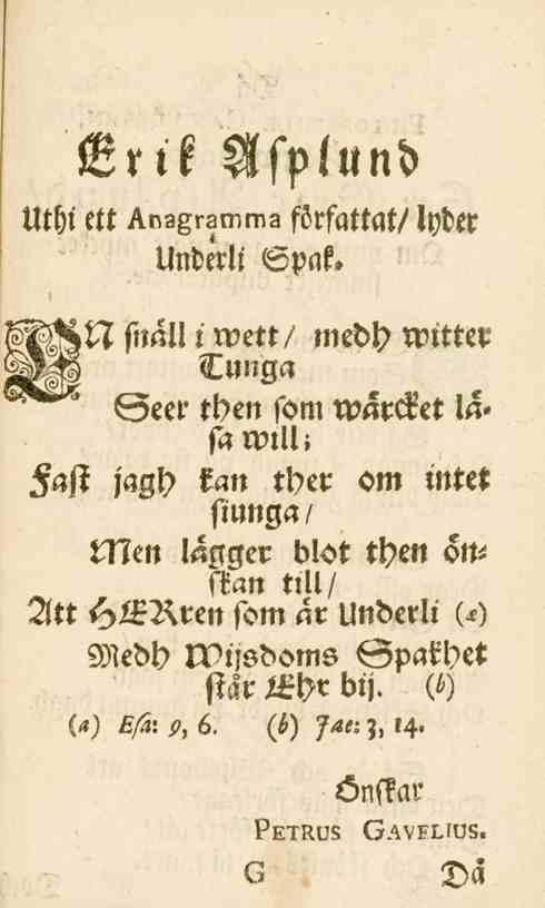 Erik Asplund Uthl ett Anagramma författat/ lljktt Underli Spak.