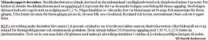 Kommentar och utveckling för KLP-Totalt 31 December 2015 Utveckling andelsvärde för perioden 2003-02 - 2015-12 Portföljen Index