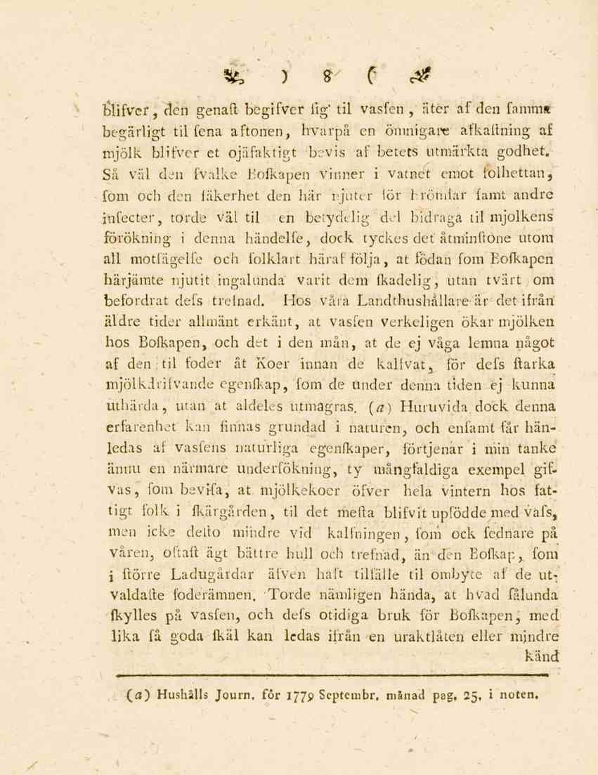 sfc> )-8 1 C <& blifver, den genaft bégifver tig" til vasfen, äter af den fa mm* begärligt til fena aftonen, bvarpå en ömnigare afkaflning af mjölk blifver et ojäfaktigt bevis af betets utmärkta