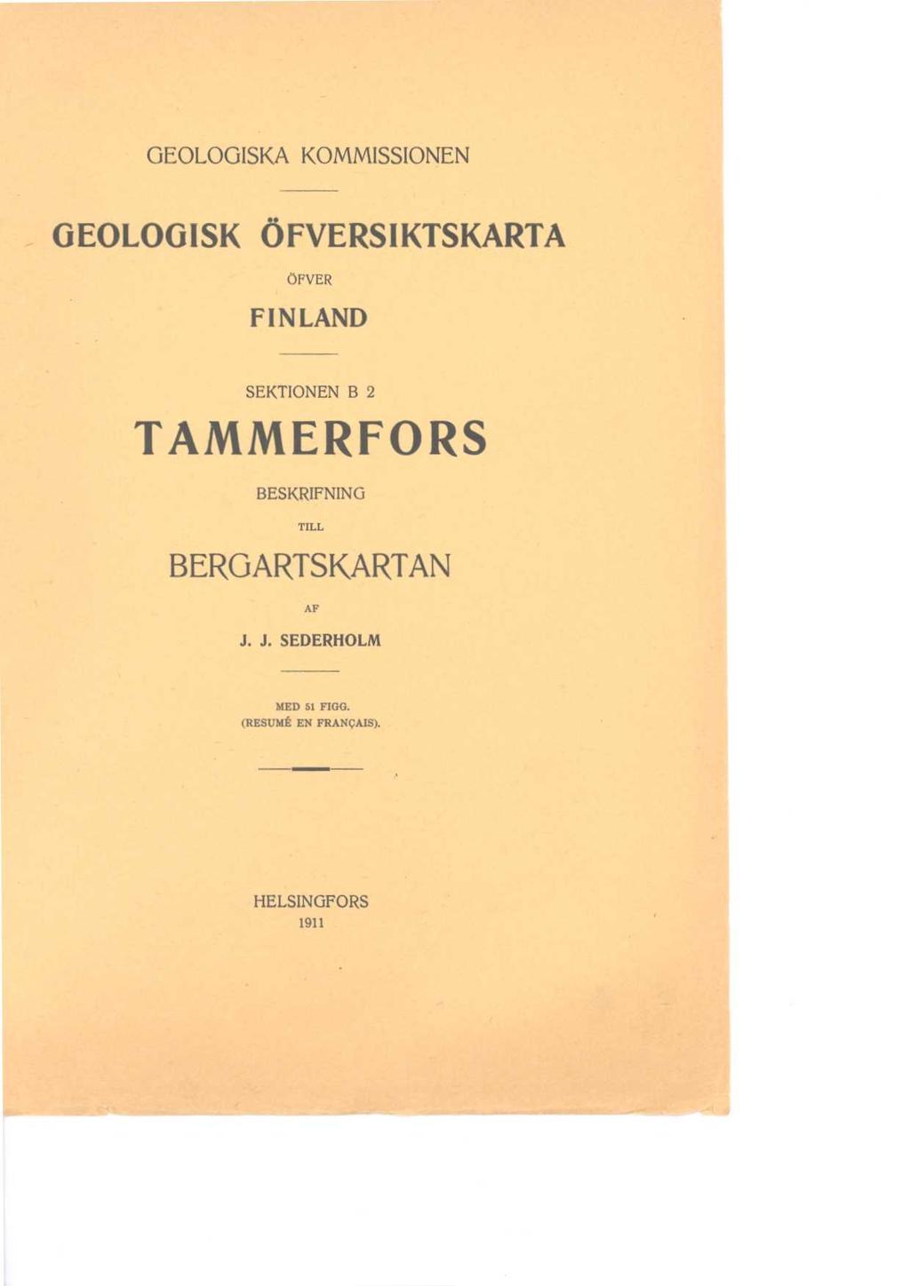 GEOLOGISKA KOMMISSIONEN GEOLOGISK ÖFVERSIKTSKARTA ÖFVER FINLAND SEKTIONEN B 2 TAMMERFORS