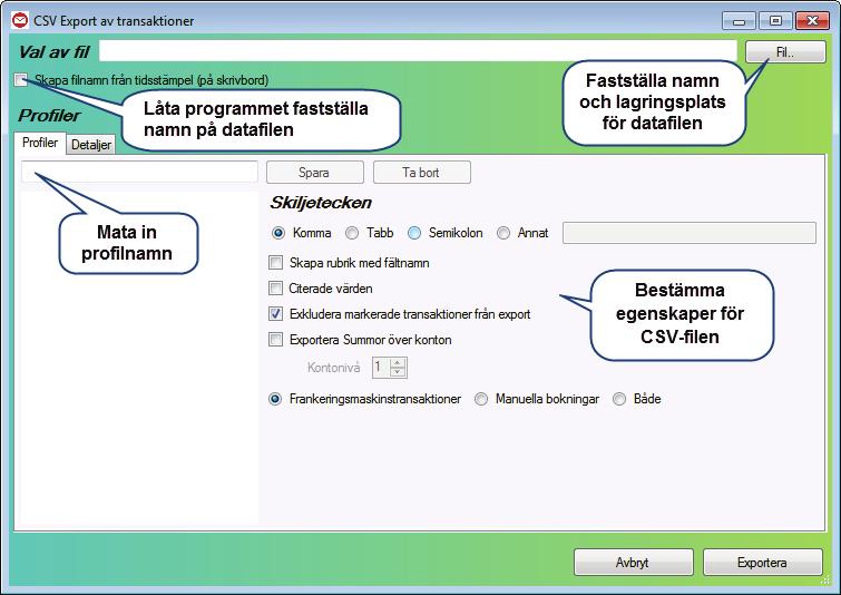 Administrera transaktioner (enbart NavigatorPlus) 7.4 Exportera transaktioner Klicka på [Export...] i tillvalsmenyn. NavigatorPlus öppnar ett fönster för CSV Export.