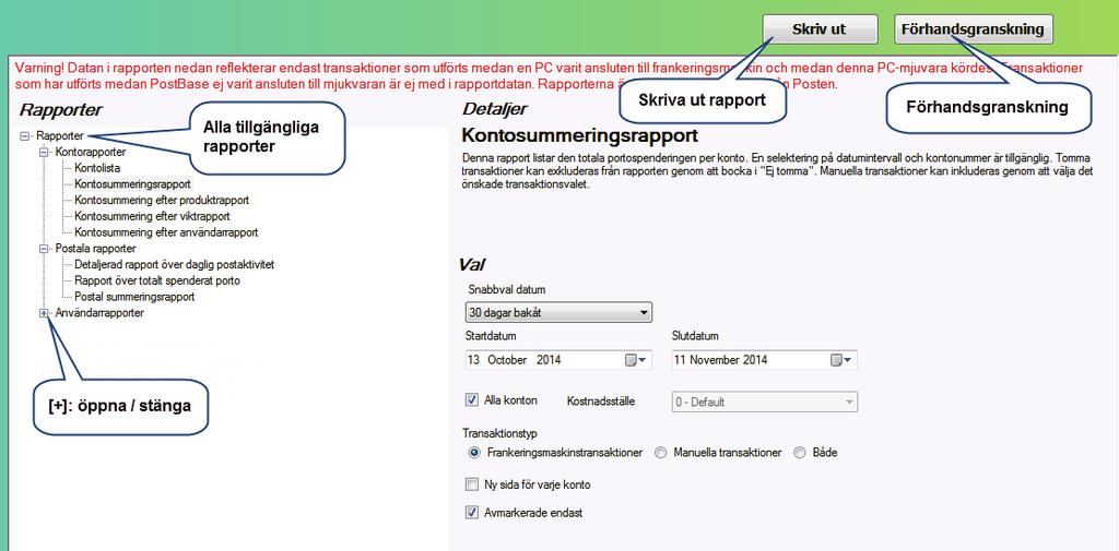 kompletterande kriteria, t. ex. tid som rapporten omfattar.