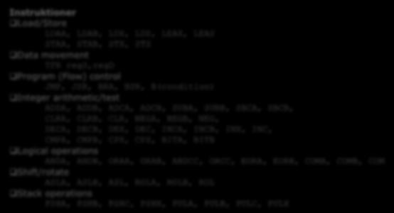 SBCB, CLRA, CLRB, CLR, NEGA, NEGB, NEG, DECA, DECB, DEX, DEC, INCA, INCB, INX, INC, CMPA, CMPB, X, S, BITA, BITB Logical operations ANDA, ANDB, ORAA,